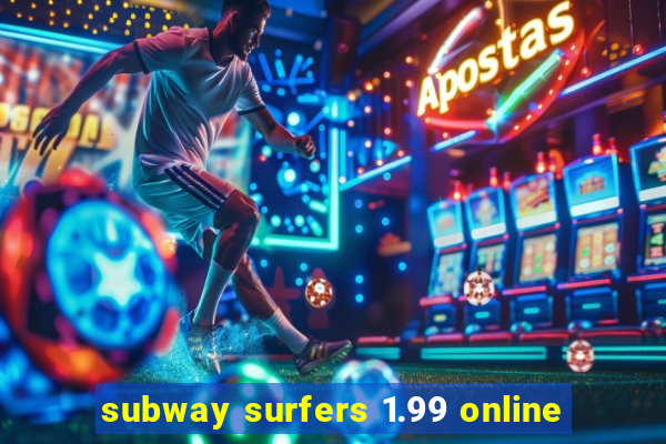 subway surfers 1.99 online